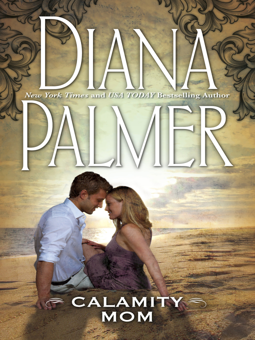 Title details for CALAMITY MOM by Diana Palmer - Wait list